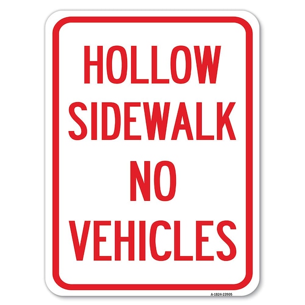 Signmission Hollow Sidewalk No Vehicles Heavy-Gauge Aluminum Rust Proof Parking Sign, 18" x 24", A-1824-23905 A-1824-23905 - main